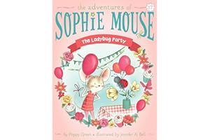 The Ladybug Party: Volume 17 (Adventures of Sophie Mouse, 17)