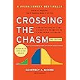 Crossing the Chasm, 3rd Edition: Marketing and Selling Disruptive Products to Mainstream Customers (Collins Business Essentia