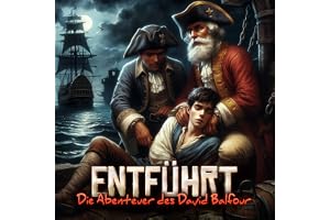 Entführt - Die Abenteuer d. David Balfour: Holy Klassiker, Folge 101