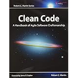 Clean Code: A Handbook of Agile Software Craftsmanship (Robert C. Martin)