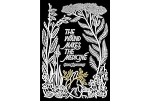 The Wound Makes the Medicine: Remediations for Transforming Heartache