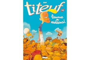 Titeuf, Tome 14 : Bienvenue en adolescence: Titeuf 14 : bienvenue en adolescence