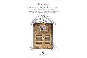 I Frescobaldi e gli altri. Dalle Crociate alla Congiura dei Pazzi, dalla Guerra dei Cent'anni all'ascesa di Matteo Renzi, banchieri ai vertici del potere, ieri come oggi (Pop)
