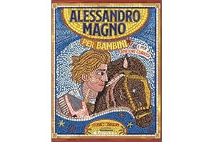 Alessandro Magno per bambini e per genitori curiosi