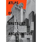 Atlas of Brutalist Architecture: Classic format