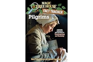 Pilgrims: A Nonfiction Companion to Magic Tree House #27: Thanksgiving on Thursday: 13 (Magic Tree House (R) Fact Tracker)