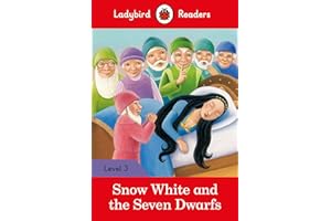 Ladybird Readers Level 3 - Snow White and the Seven Dwarfs (ELT Graded Reader)