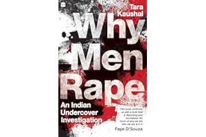 Why Men Rape: An Indian Undercover Investigation