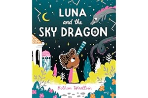Luna and the Sky Dragon: A stargazing adventure story