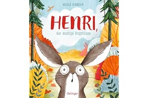 Henri, der mutige Angsthase: Mutmach-Bilderbuch für Kinder ab 4 Jahren