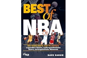 Best of NBA: Die Highlights aus 75 Jahren. Legendäre Spiele, außergewöhnliche Stars, unvergessliche Momente