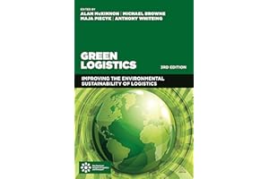 Green Logistics: Improving the Environmental Sustainability of Logistics
