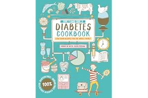 Type 1 and Type 2 Diabetes Cookbook: The ultimate handbook of healthy recipes for all the family