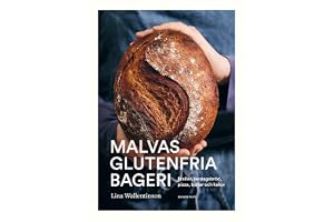 Malvas glutenfria bageri : frallor, surdegsbröd, pizza, bullar och kakor