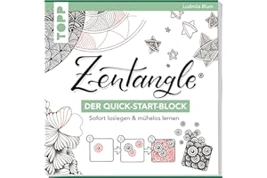 Zentangle®. Der Quick-Start-Block: Sofort loslegen & mühelos lernen (Quick-Start-Blöcke)