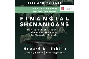Financial Shenanigans (Fourth Edition): How to Detect Accounting Gimmicks & Fraud in Financial Reports
