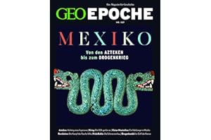 GEO Epoche / GEO Epoche 127/2024 - Mexiko: Das Magazin für Geschichte