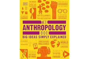 The Anthropology Book: Big Ideas Simply Explained (DK Big Ideas)