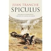 Spiculus: Dos amigos enfrentados a muerte en la Roma de Ner&oacute;n