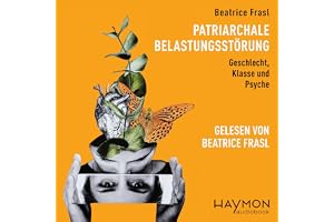 Patriarchale Belastungsstörung: Geschlecht, Klasse und Psyche