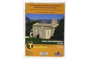Il cammino di San Francesco. Da Rimini a La Verna. Con mappa 1:25000