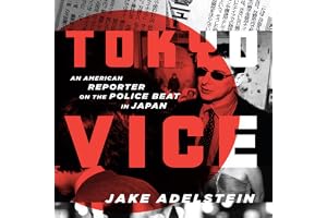 Tokyo Vice: An American Reporter on the Police Beat in Japan