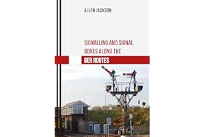 Signalling and Signal Boxes along the GER Routes