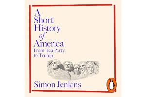 A Short History of America: From Tea Party to Trump