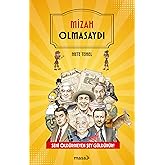 Mizah Olmasaydı