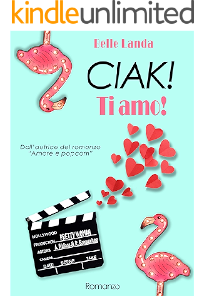 Ciak Ti Amo Ebook Landa Belle Amazon It Kindle Store