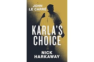 Karla's Choice: A John le Carré Novel