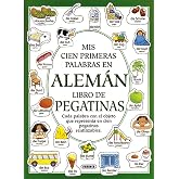 Mis Cien Primeras Palabras En Aleman Libro De Pegatinas