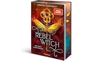 Rebel Witch. Der rote Nachtfalter, Band 2 (SPIEGEL Bestseller | Knisternde New-Adult-Romantasy) (Der rote Nachtfalter, 2)
