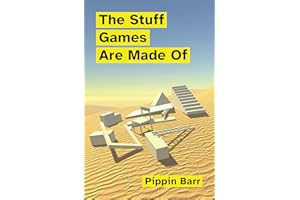The Stuff Games Are Made Of