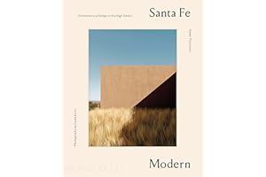MONACELLI Santa Fe Modern: Contemporary Design in the High Desert