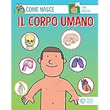 Il corpo umano. Ediz. a colori. Con Adesivi