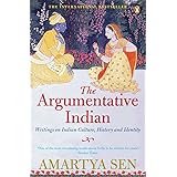 The Argumentative Indian: Writings on Indian History, Culture and Identity