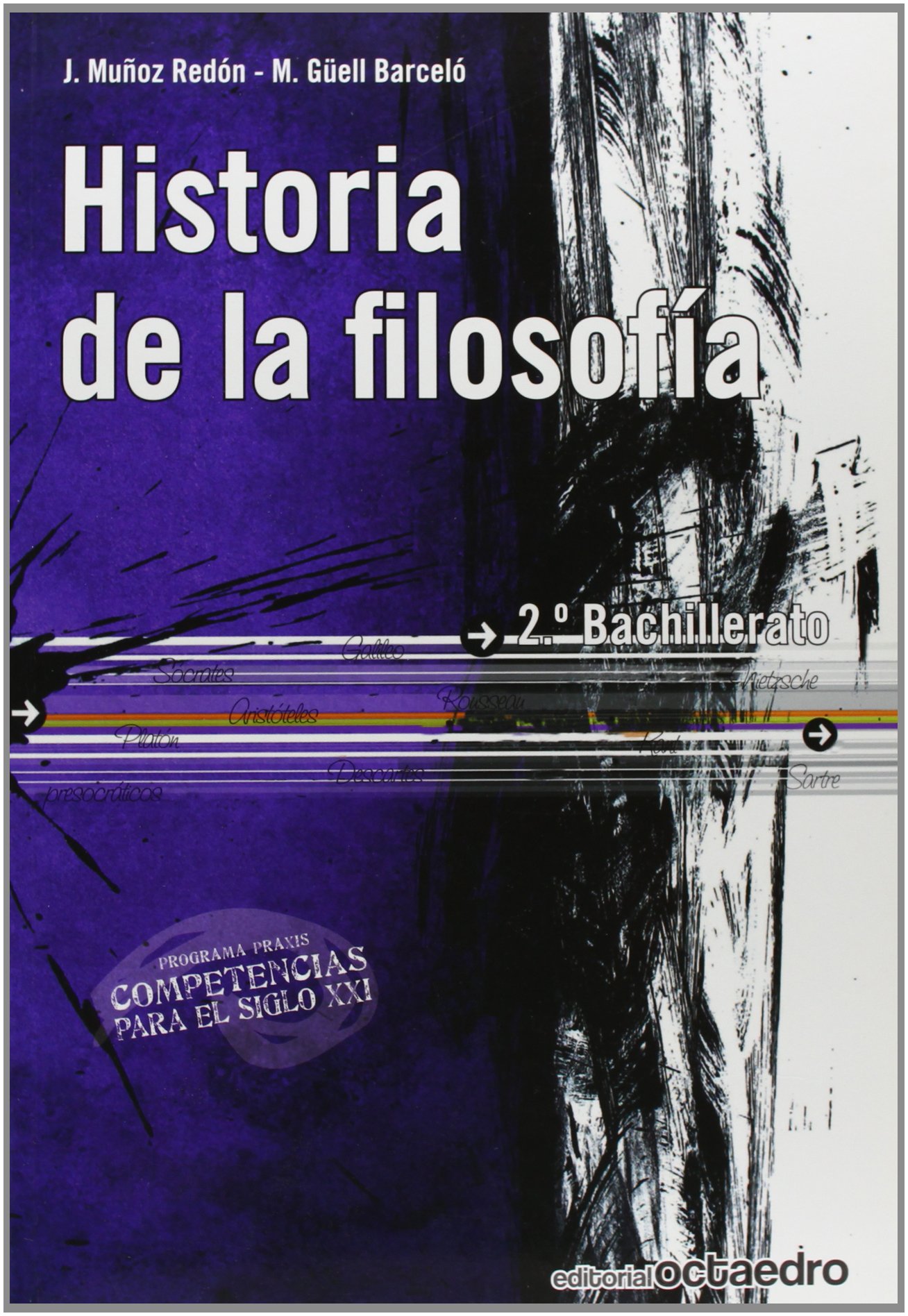 Historia de la filosofía. 2º Bachillerato: Competencias para el siglo XXI