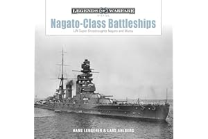 Nagato-Class Battleships: IJN Super-Dreadnoughts Nagato and Mutsu: 31 (Legends of Warfare: Naval)