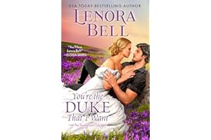 You're the Duke That I Want: A Regency Historical Romance Novel (The Thunderbolt Club)