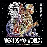 Worlds Within Worlds: Colour New Realms (Colouring Book)