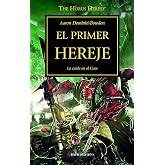 El primer hereje n&ordm; 14/54: La ca&iacute;da en el Caos (La Herej&iacute;a de Horus 14)