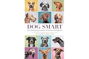 Dog Smart: Life-Changing Lessons in Canine Intelligence
