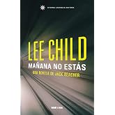 Ma&ntilde;ana no est&aacute;s (SIN COLECCION)