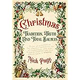 Christmas: Tradition, Truth and Total Baubles
