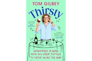 Thirsty: 100 Great Wines and Stories by the Wine Guy