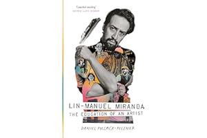 Lin-Manuel Miranda: The Education of an Artist