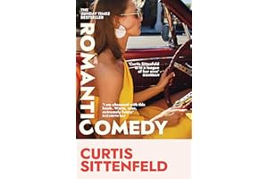 Romantic Comedy: The bestselling Reese Witherspoon Book Club Pick by the author of RODHAM and AMERICAN WIFE