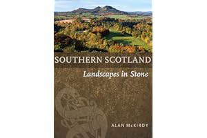 Southern Scotland: Landscapes in Stone
