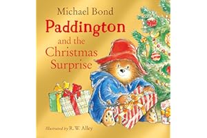 Paddington and the Christmas Surprise: A funny illustrated Christmas picture book about the classic bear from Peru, perfect for toddlers and kids aged 3+